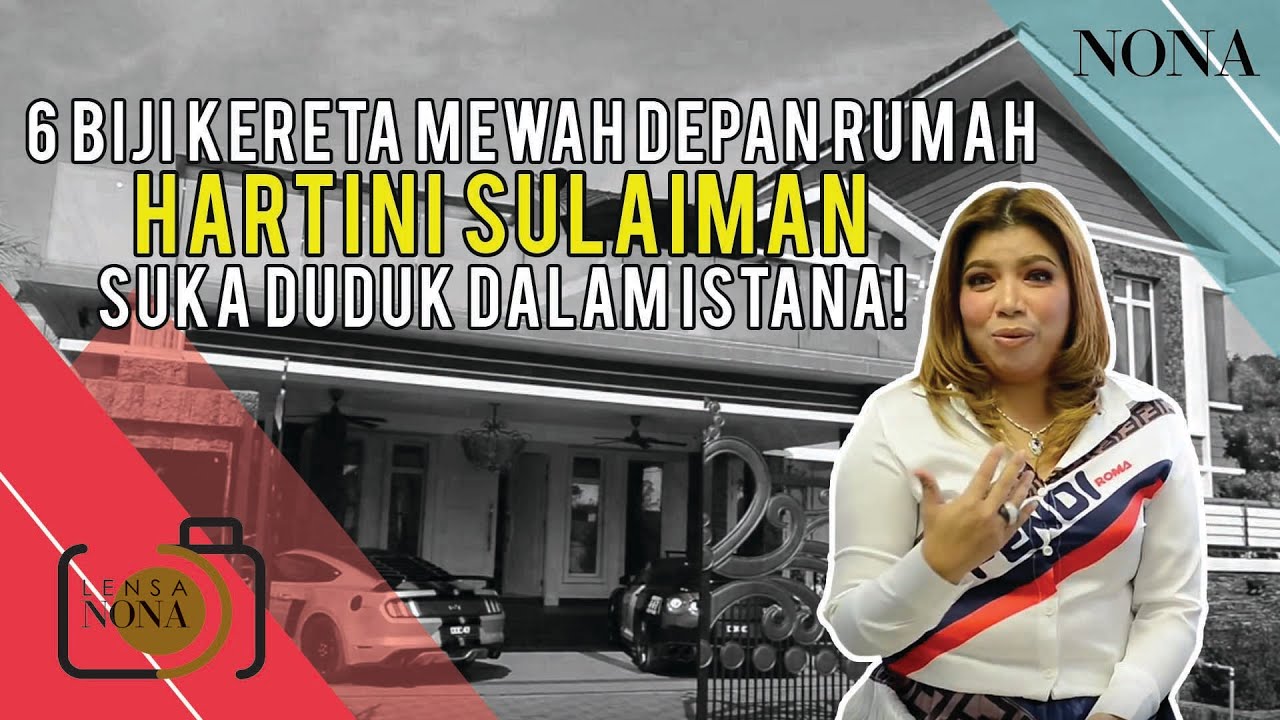 6 Biji Kereta Mewah Depan Rumah, HARTINI SULAIMAN Suka Duduk Dalam Istana!