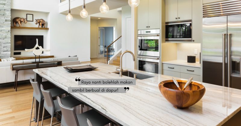 Raya Dah Dekat Ni Transform Ruang Dapur Jadi Lebih Menarik Dengan Bersempena